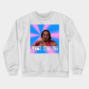 Let's get lit Crewneck Sweatshirt